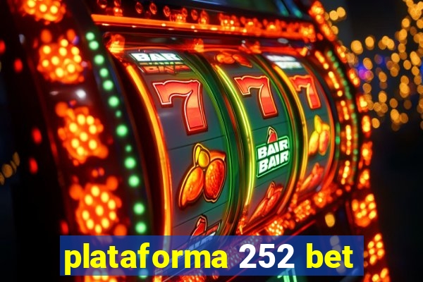 plataforma 252 bet